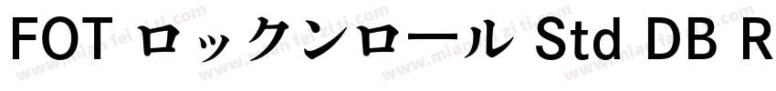 FOT ロックンロ一ル Std DB Regular字体转换